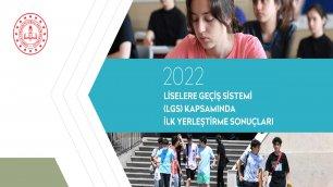 2022 Liselere Geçiş Sistemi (LGS) Kapsamında İlk Yerleştirme Sonuç Raporu