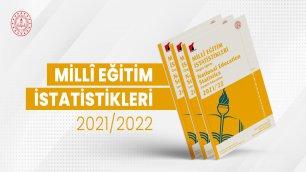 2021-2022 ÖRGÜN EĞİTİM İSTATİSTİKLERİ AÇIKLANDI